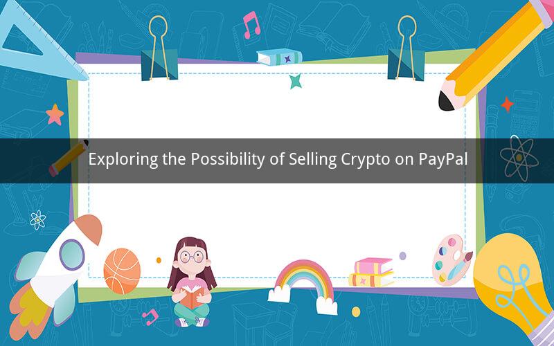 Exploring the Possibility of Selling Crypto on PayPal