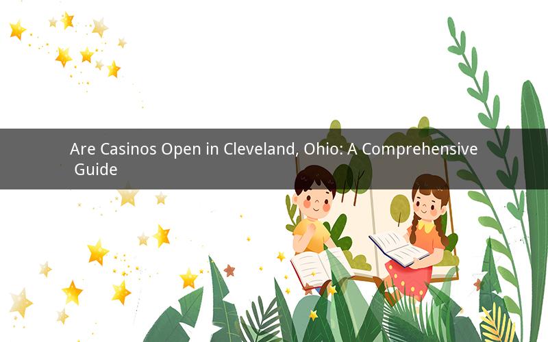Are Casinos Open in Cleveland, Ohio: A Comprehensive Guide