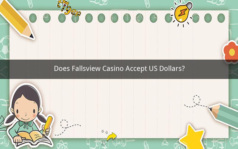 Does Fallsview Casino Accept US Dollars?