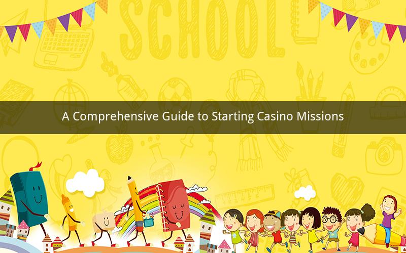 A Comprehensive Guide to Starting Casino Missions
