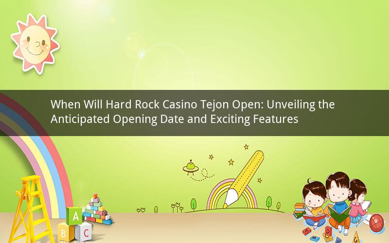 When Will Hard Rock Casino Tejon Open: Unveiling the Anticipated Opening Date and Exciting Features