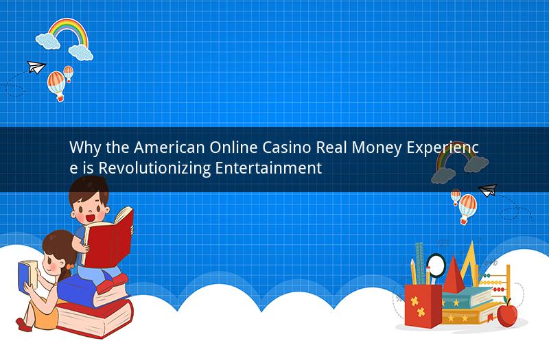 Why the American Online Casino Real Money Experience is Revolutionizing Entertainment