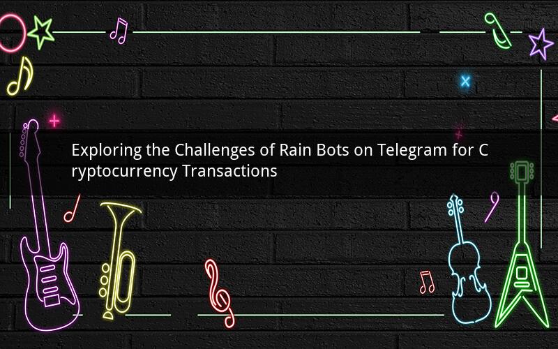 Exploring the Challenges of Rain Bots on Telegram for Cryptocurrency Transactions