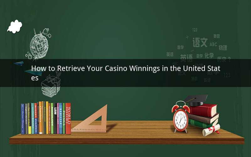 How to Retrieve Your Casino Winnings in the United States