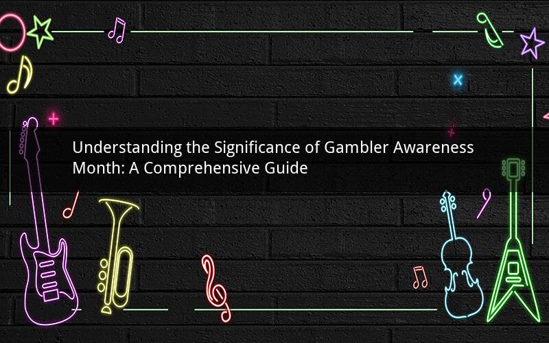 Understanding the Significance of Gambler Awareness Month: A Comprehensive Guide