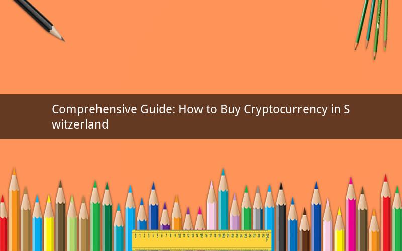 Comprehensive Guide: How to Buy Cryptocurrency in Switzerland