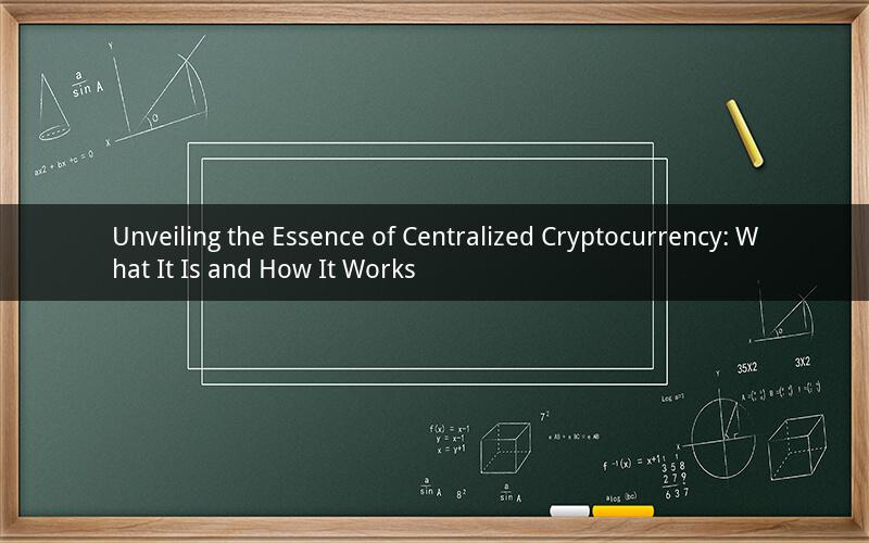Unveiling the Essence of Centralized Cryptocurrency: What It Is and How It Works