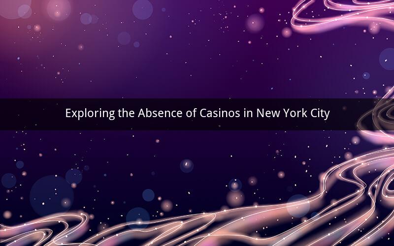 Exploring the Absence of Casinos in New York City