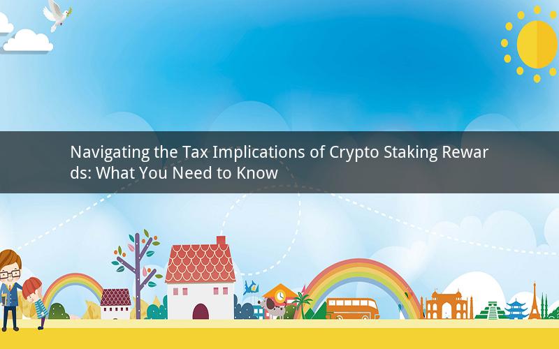Navigating the Tax Implications of Crypto Staking Rewards: What You Need to Know