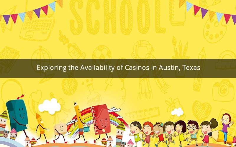 Exploring the Availability of Casinos in Austin, Texas