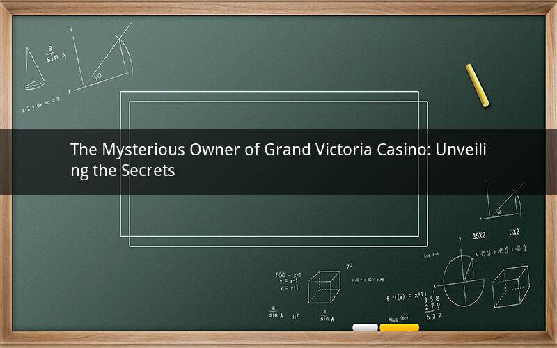 The Mysterious Owner of Grand Victoria Casino: Unveiling the Secrets