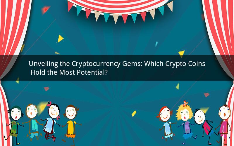 Unveiling the Cryptocurrency Gems: Which Crypto Coins Hold the Most Potential?