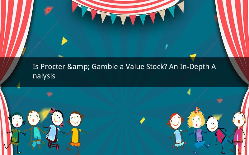 Is Procter & Gamble a Value Stock? An In-Depth Analysis