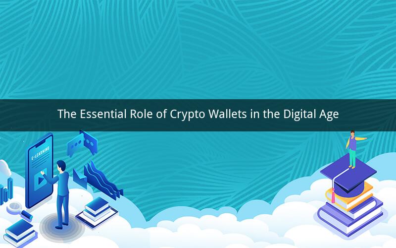 The Essential Role of Crypto Wallets in the Digital Age