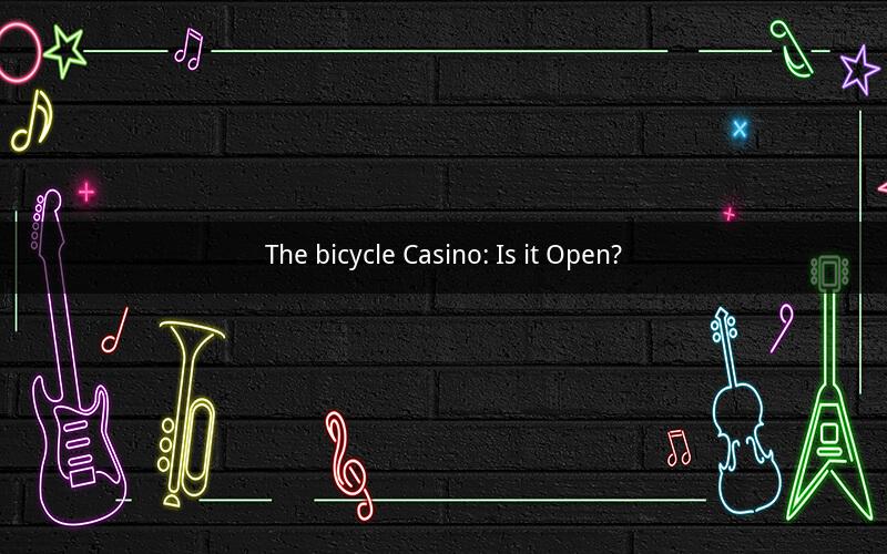 The bicycle Casino: Is it Open?