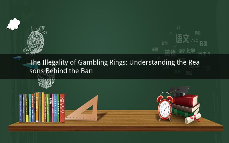 The Illegality of Gambling Rings: Understanding the Reasons Behind the Ban