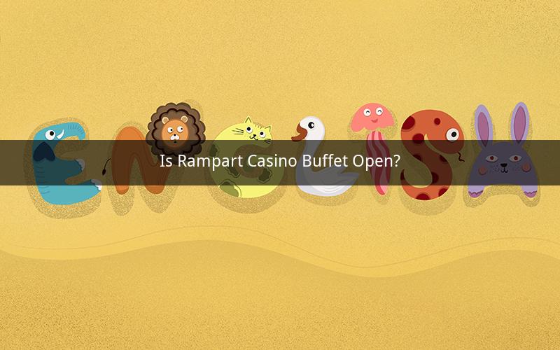 Is Rampart Casino Buffet Open?