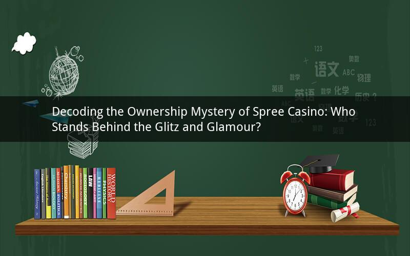 Decoding the Ownership Mystery of Spree Casino: Who Stands Behind the Glitz and Glamour?