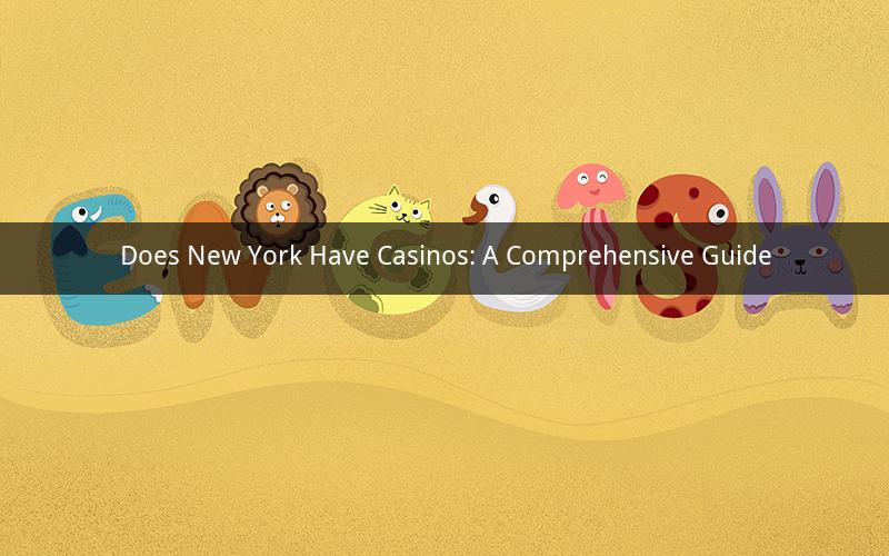 Does New York Have Casinos: A Comprehensive Guide