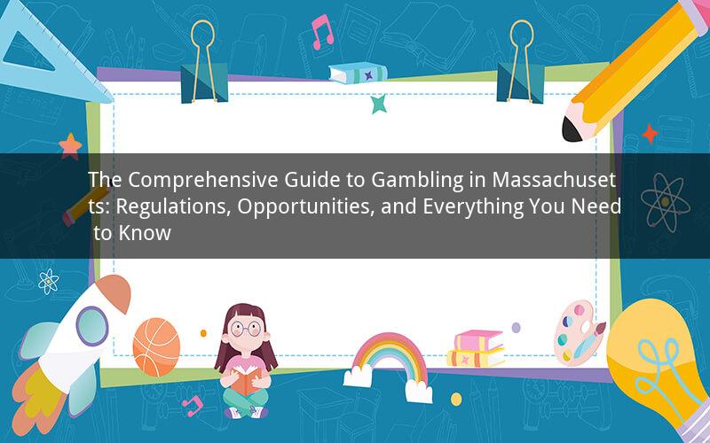 The Comprehensive Guide to Gambling in Massachusetts: Regulations, Opportunities, and Everything You Need to Know