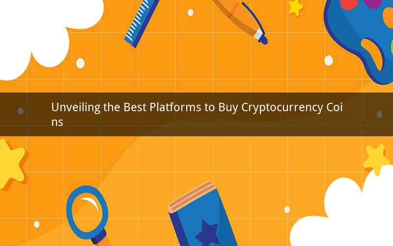 Unveiling the Best Platforms to Buy Cryptocurrency Coins