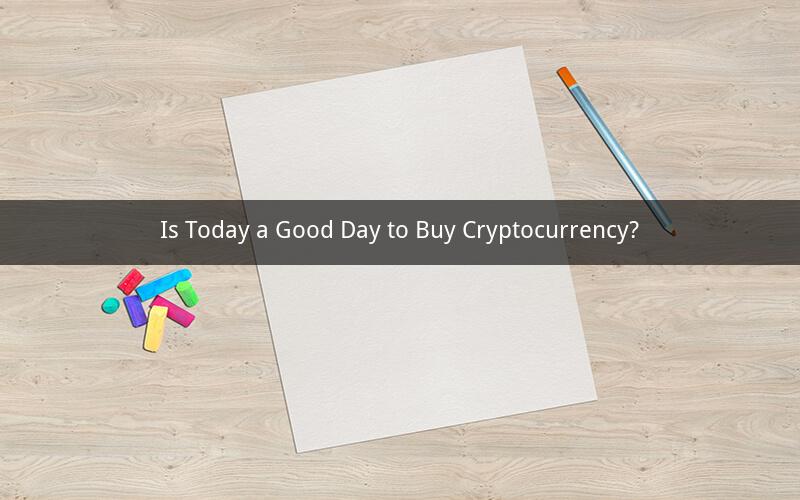 Is Today a Good Day to Buy Cryptocurrency?