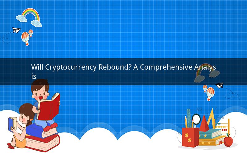 Will Cryptocurrency Rebound? A Comprehensive Analysis