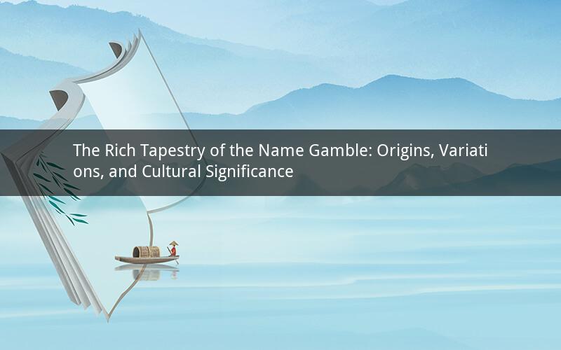 The Rich Tapestry of the Name Gamble: Origins, Variations, and Cultural Significance