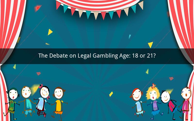 The Debate on Legal Gambling Age: 18 or 21?