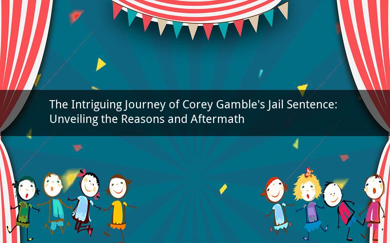 The Intriguing Journey of Corey Gamble's Jail Sentence: Unveiling the Reasons and Aftermath