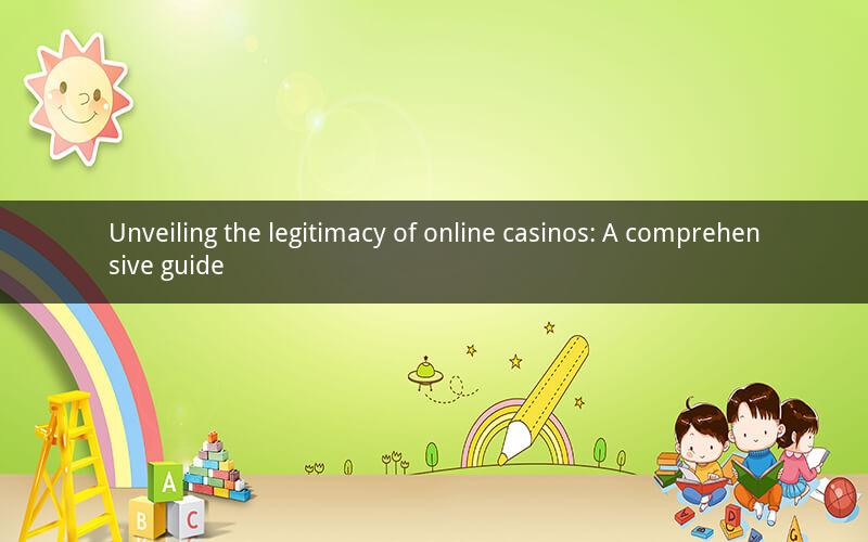 Unveiling the legitimacy of online casinos: A comprehensive guide