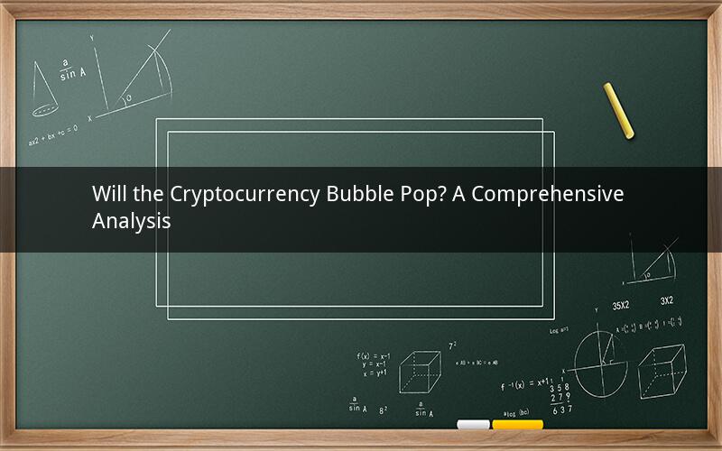 Will the Cryptocurrency Bubble Pop? A Comprehensive Analysis