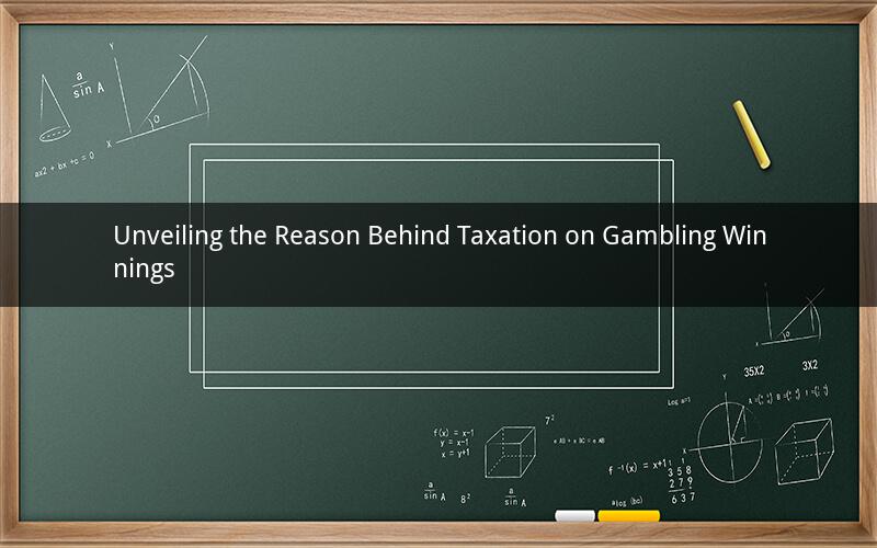 Unveiling the Reason Behind Taxation on Gambling Winnings