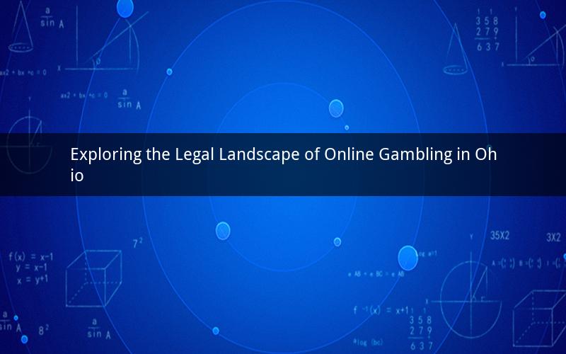 Exploring the Legal Landscape of Online Gambling in Ohio