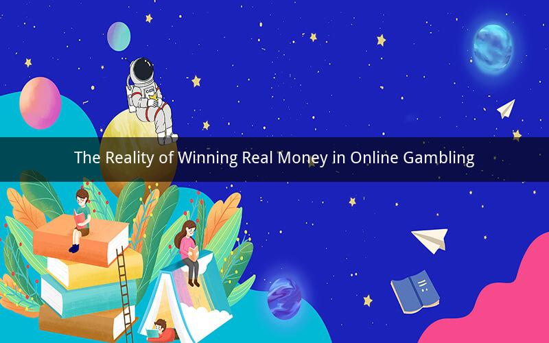 The Reality of Winning Real Money in Online Gambling