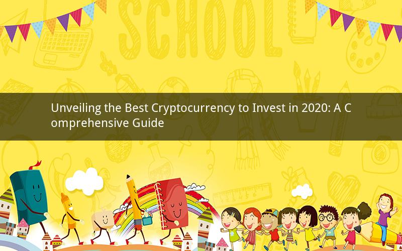 Unveiling the Best Cryptocurrency to Invest in 2020: A Comprehensive Guide
