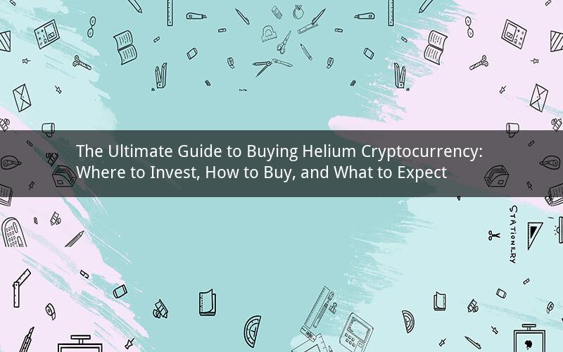 The Ultimate Guide to Buying Helium Cryptocurrency: Where to Invest, How to Buy, and What to Expect