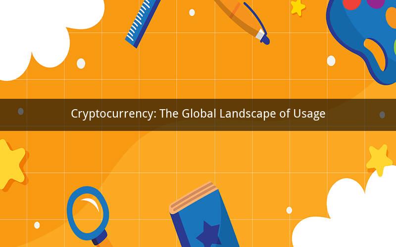 Cryptocurrency: The Global Landscape of Usage