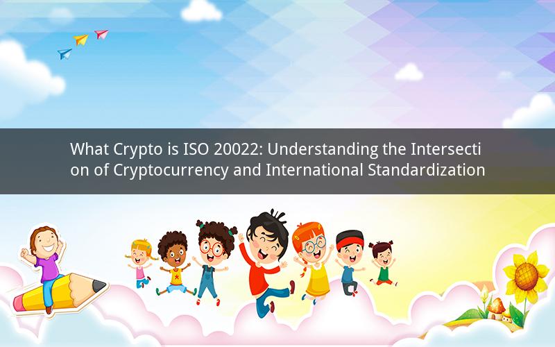 What Crypto is ISO 20022: Understanding the Intersection of Cryptocurrency and International Standardization