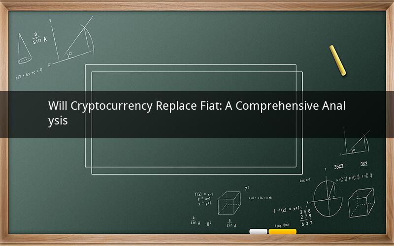 Will Cryptocurrency Replace Fiat: A Comprehensive Analysis