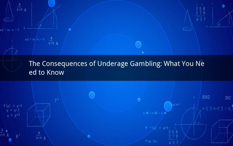 The Consequences of Underage Gambling: What You Need to Know