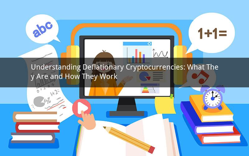 Understanding Deflationary Cryptocurrencies: What They Are and How They Work