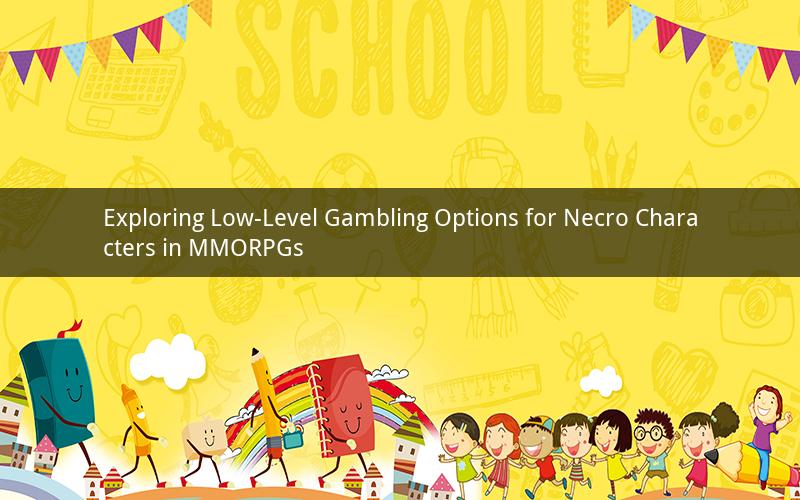 Exploring Low-Level Gambling Options for Necro Characters in MMORPGs