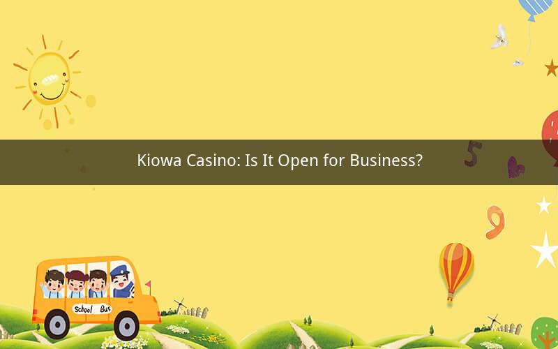 Kiowa Casino: Is It Open for Business?
