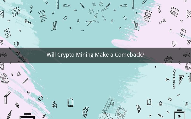 Will Crypto Mining Make a Comeback?
