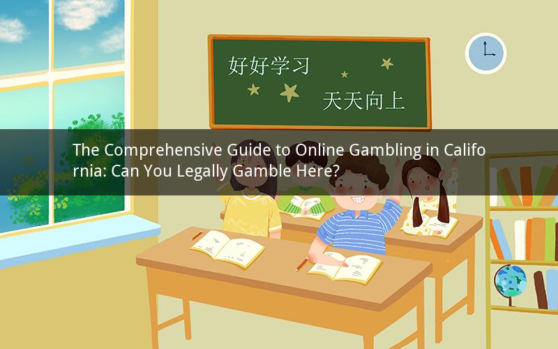 The Comprehensive Guide to Online Gambling in California: Can You Legally Gamble Here?