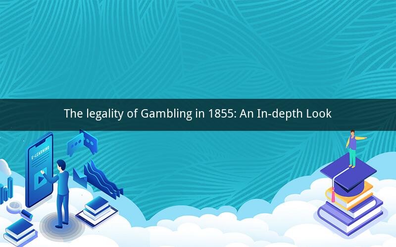 The legality of Gambling in 1855: An In-depth Look