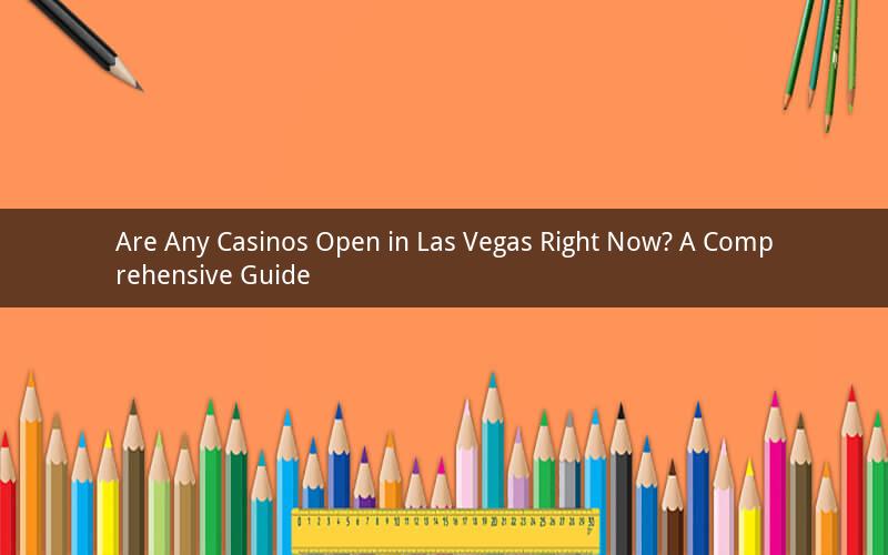 Are Any Casinos Open in Las Vegas Right Now? A Comprehensive Guide