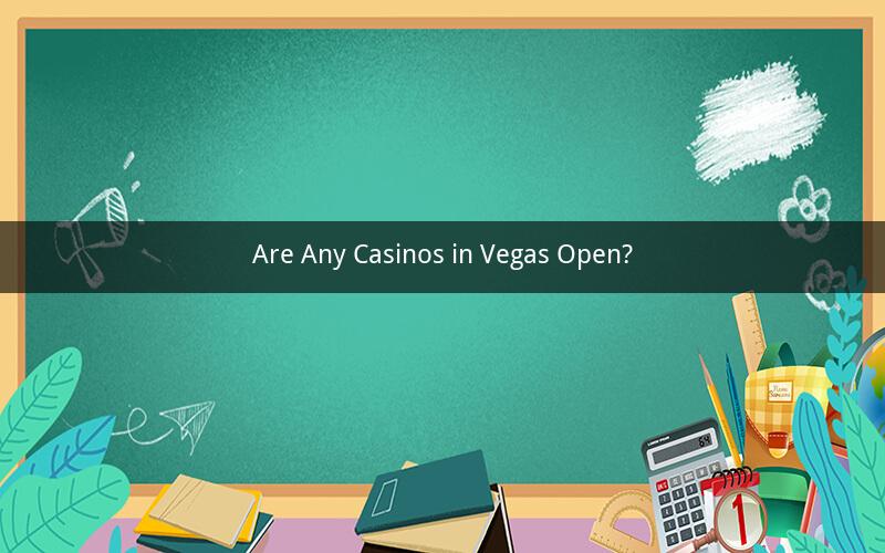 Are Any Casinos in Vegas Open?