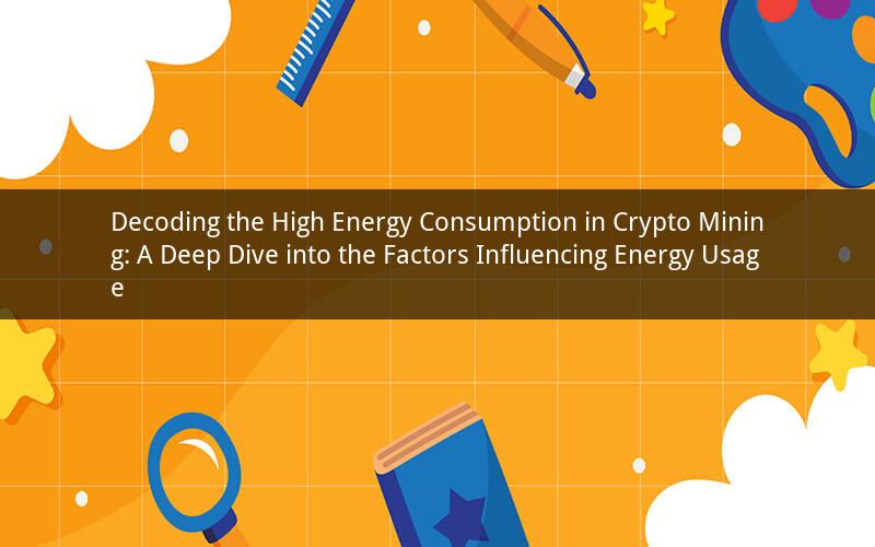 Decoding the High Energy Consumption in Crypto Mining: A Deep Dive into the Factors Influencing Energy Usage